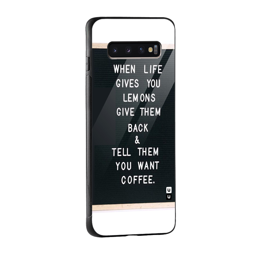 No Lemon Only Coffee Glass Back Case for Galaxy S10 Plus