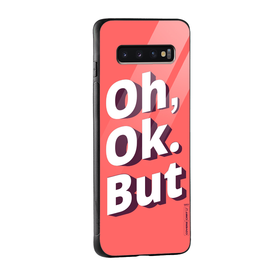 Oh Ok But Glass Back Case for Galaxy S10 Plus