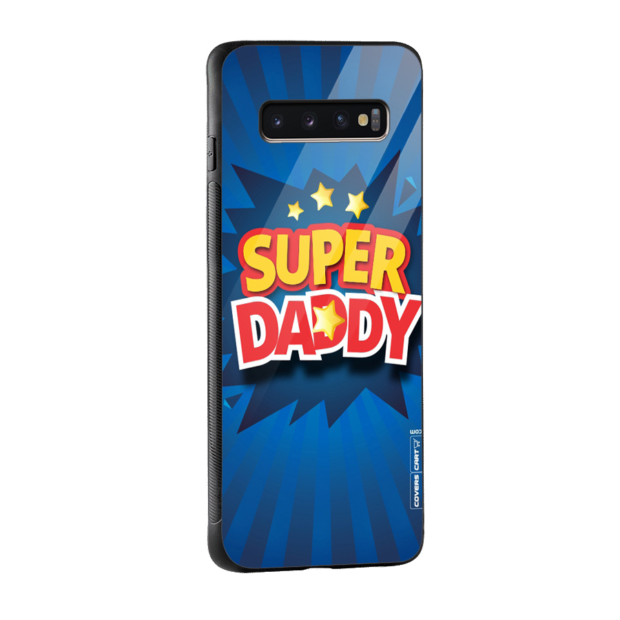 Super Daddy Glass Back Case for Galaxy S10 Plus