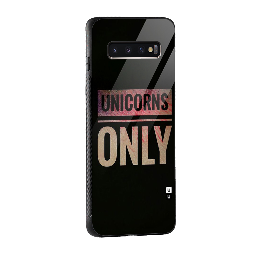 Unicorns Only Glass Back Case for Galaxy S10 Plus