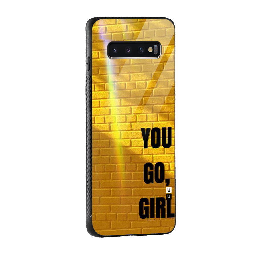 You Go Girl Wall Glass Back Case for Galaxy S10 Plus