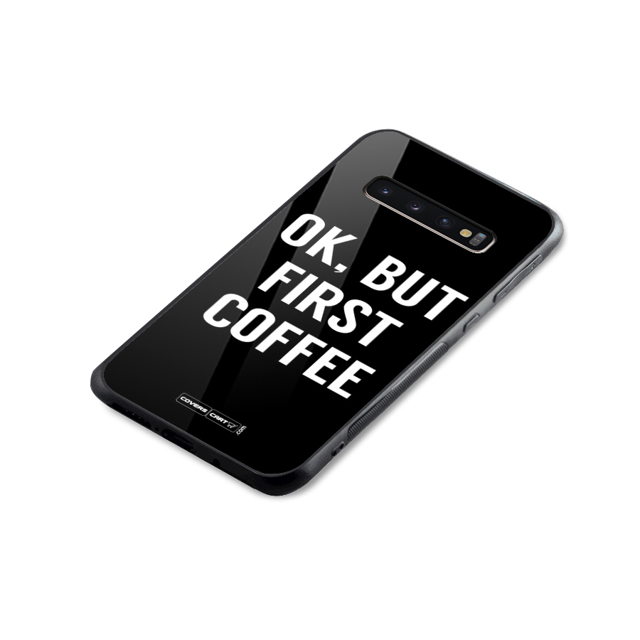 But First Coffee Glass Back Case for Galaxy S10 Plus