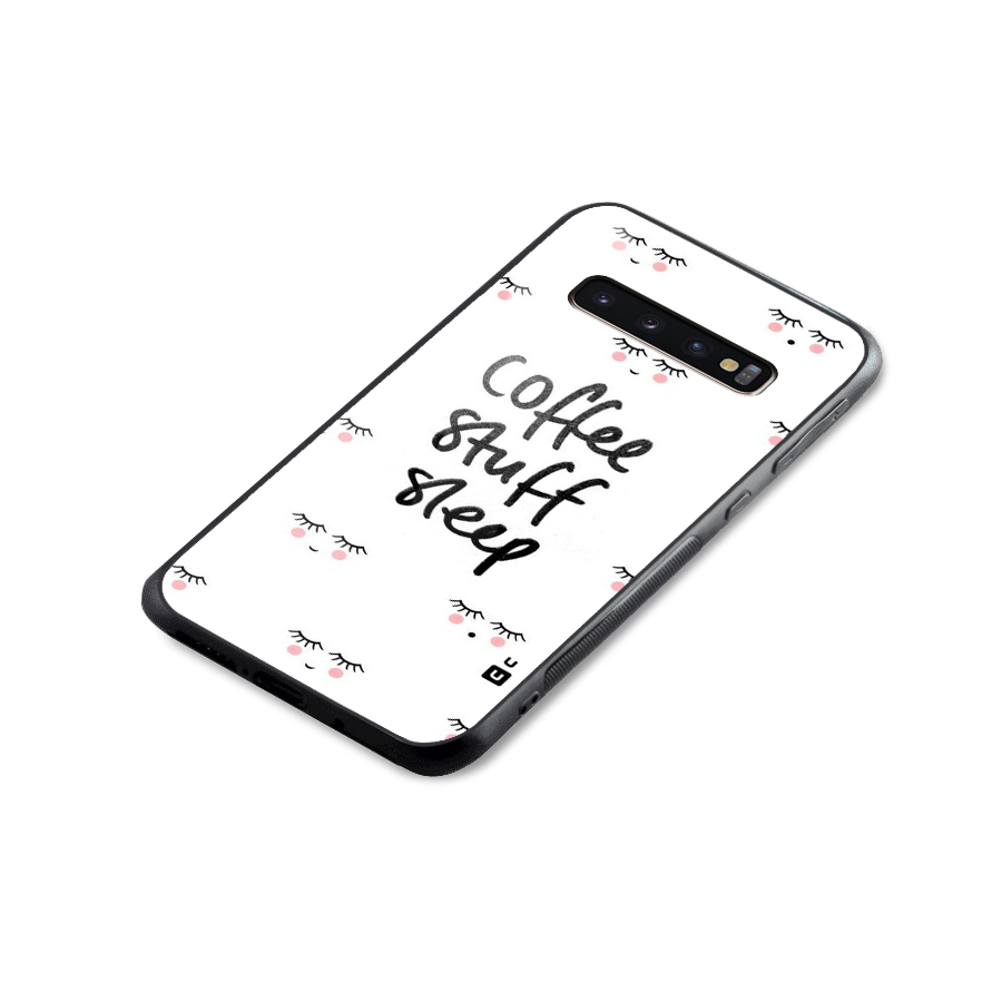 Coffee Stuff Sleep Glass Back Case for Galaxy S10 Plus