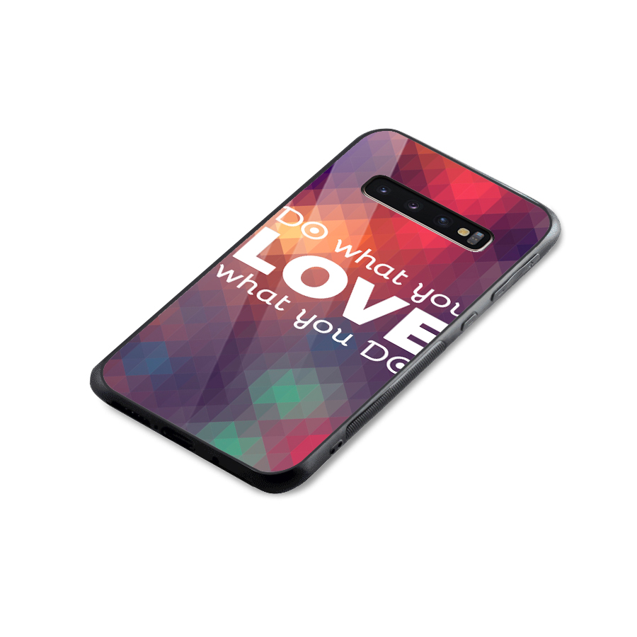 Do What You Love Glass Back Case for Galaxy S10 Plus