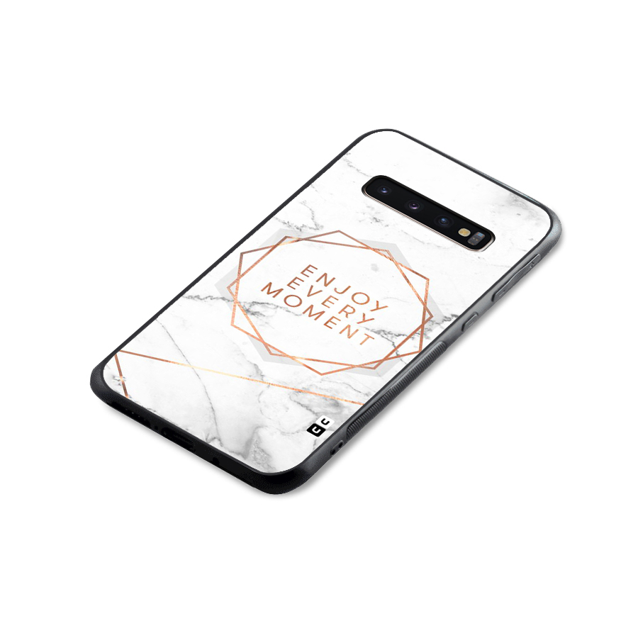Enjoy Every Moment Glass Back Case for Galaxy S10 Plus