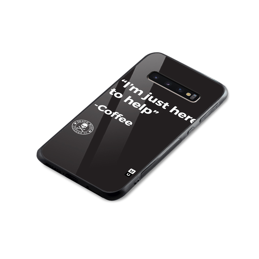 Here To Help Glass Back Case for Galaxy S10 Plus