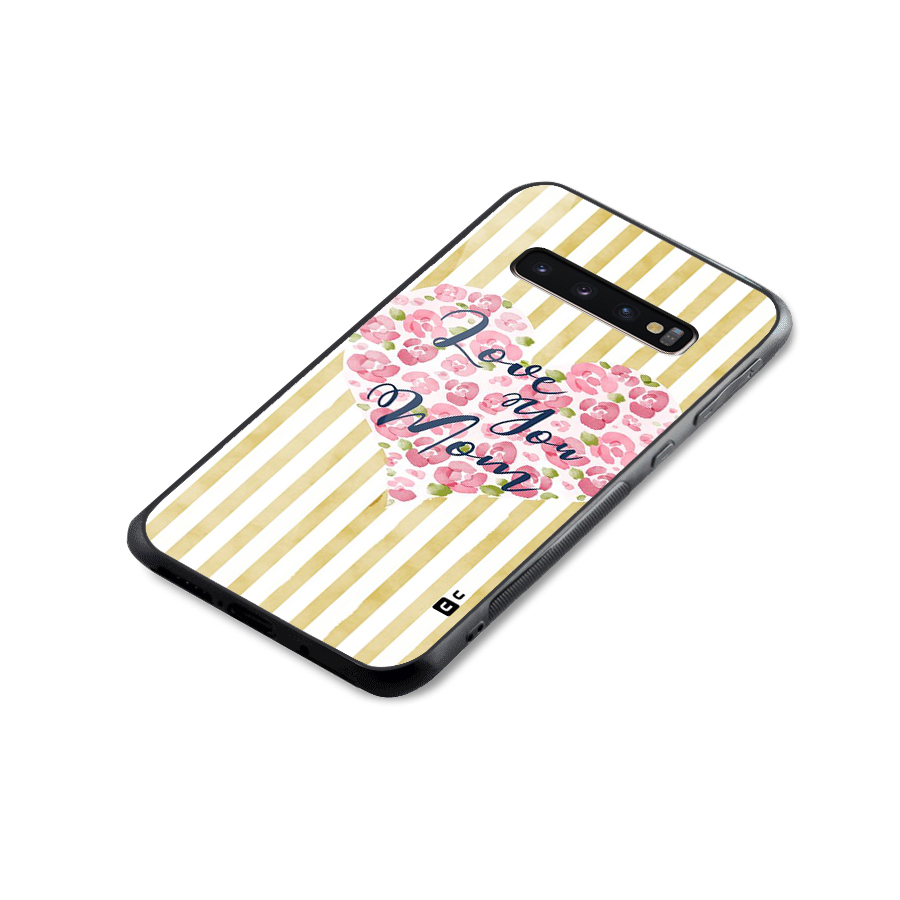 Love You Mom Glass Back Case for Galaxy S10 Plus