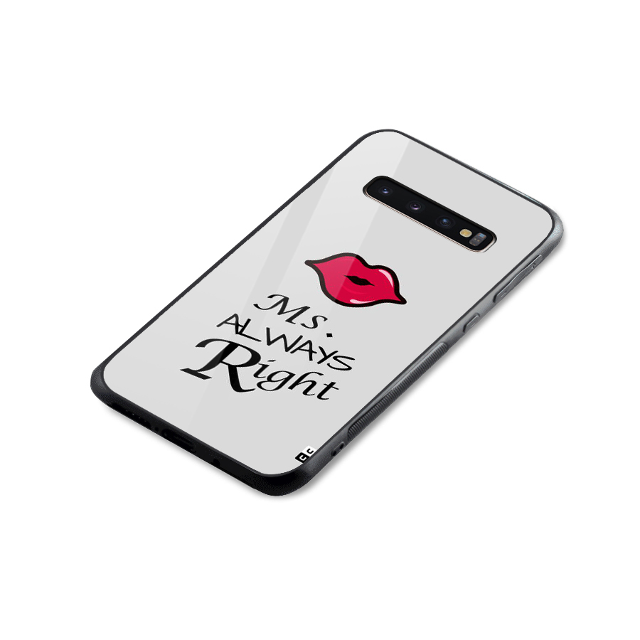 Ms. Always Right. Glass Back Case for Galaxy S10 Plus