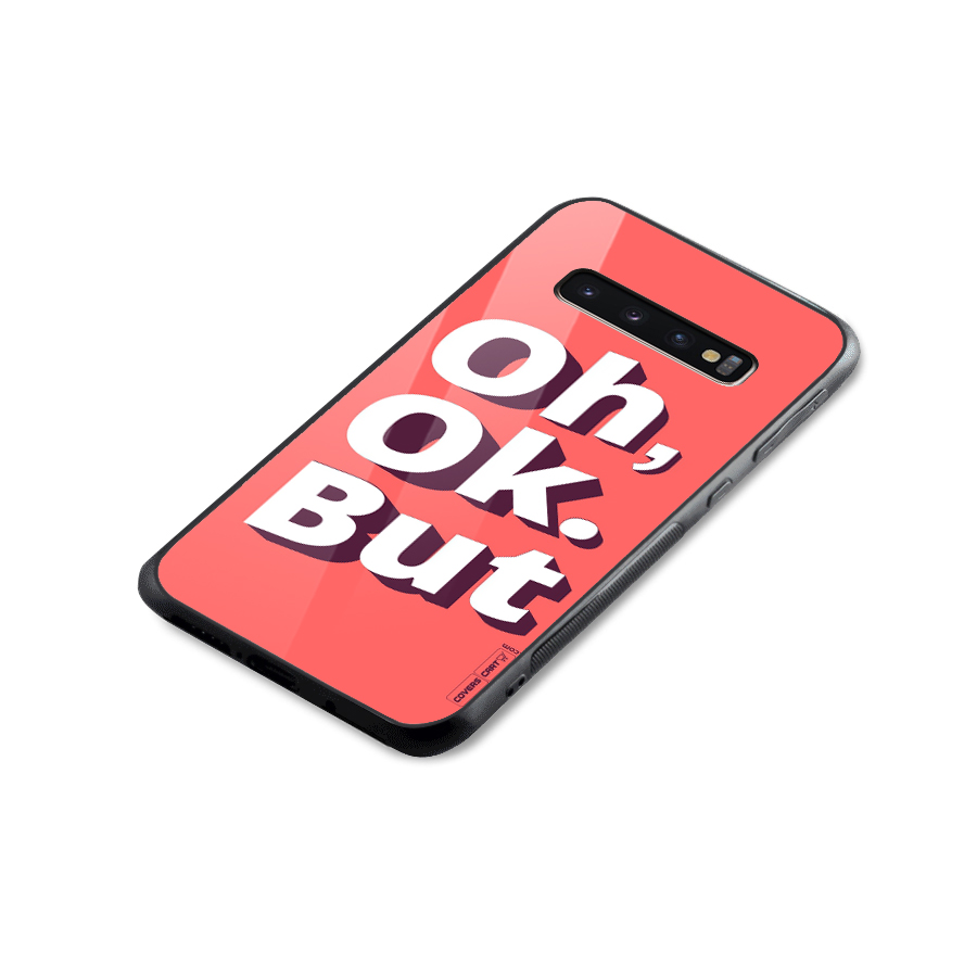 Oh Ok But Glass Back Case for Galaxy S10 Plus