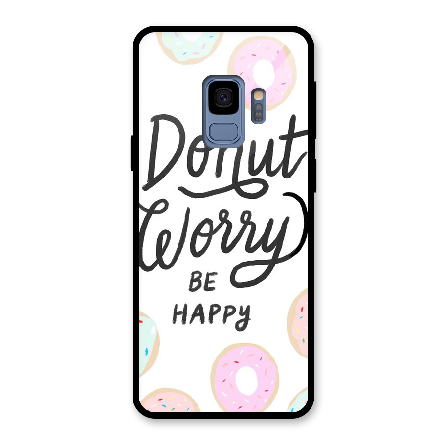 Donut Worry Be Happy Glass Back Case for Galaxy S9