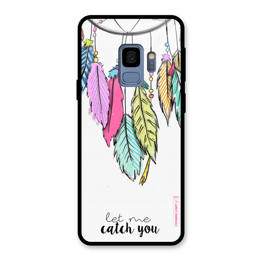 Let Me Catch You Glass Back Case for Galaxy S9