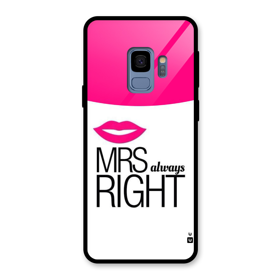 Mrs always right Glass Back Case for Galaxy S9
