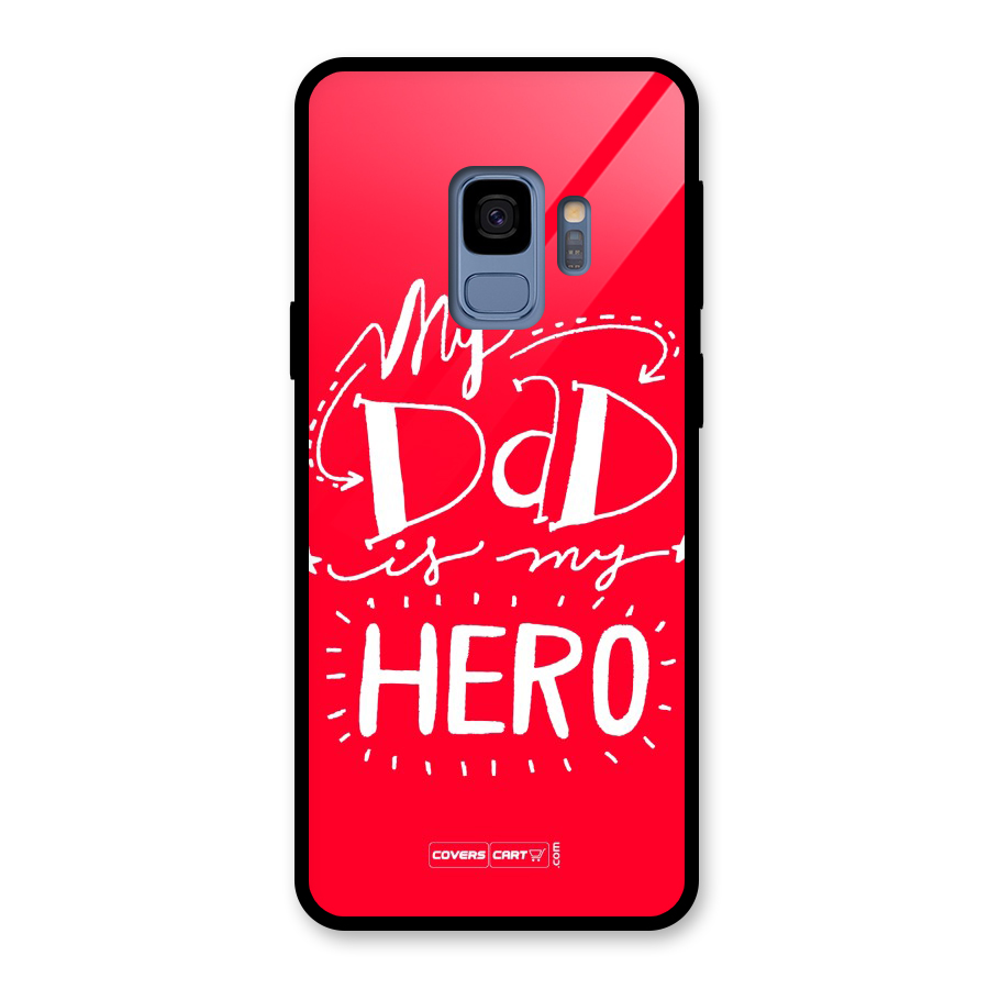 My Dad My Hero Glass Back Case for Galaxy S9