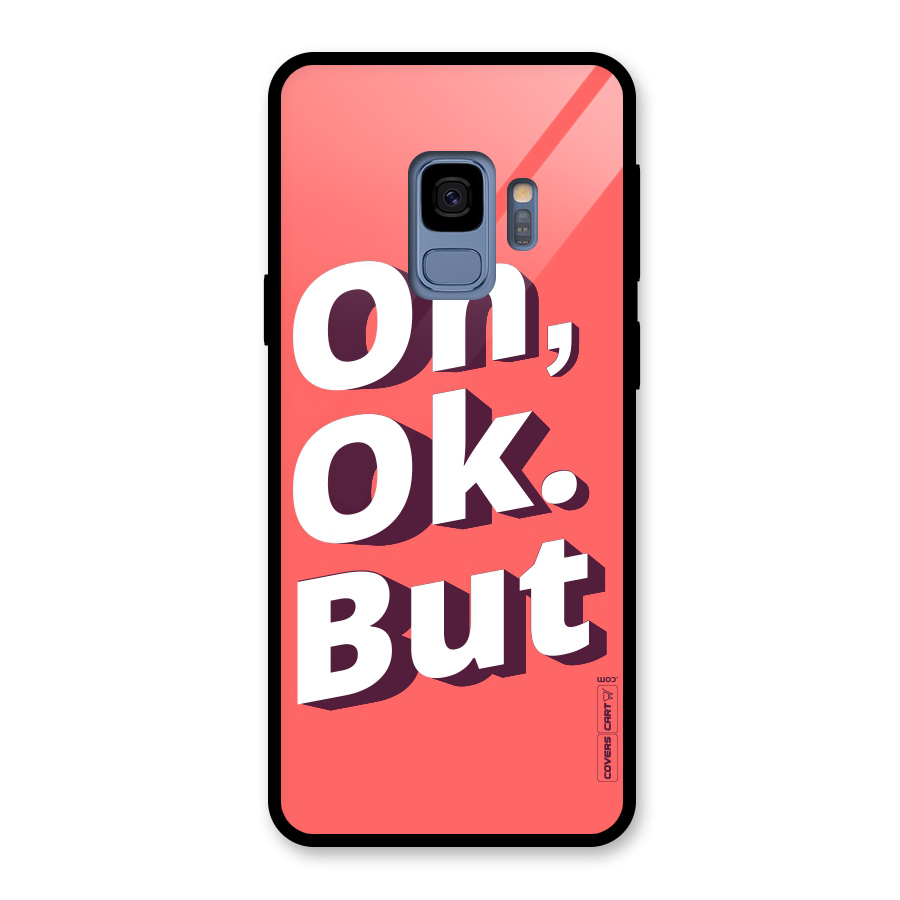 Oh Ok But Glass Back Case for Galaxy S9