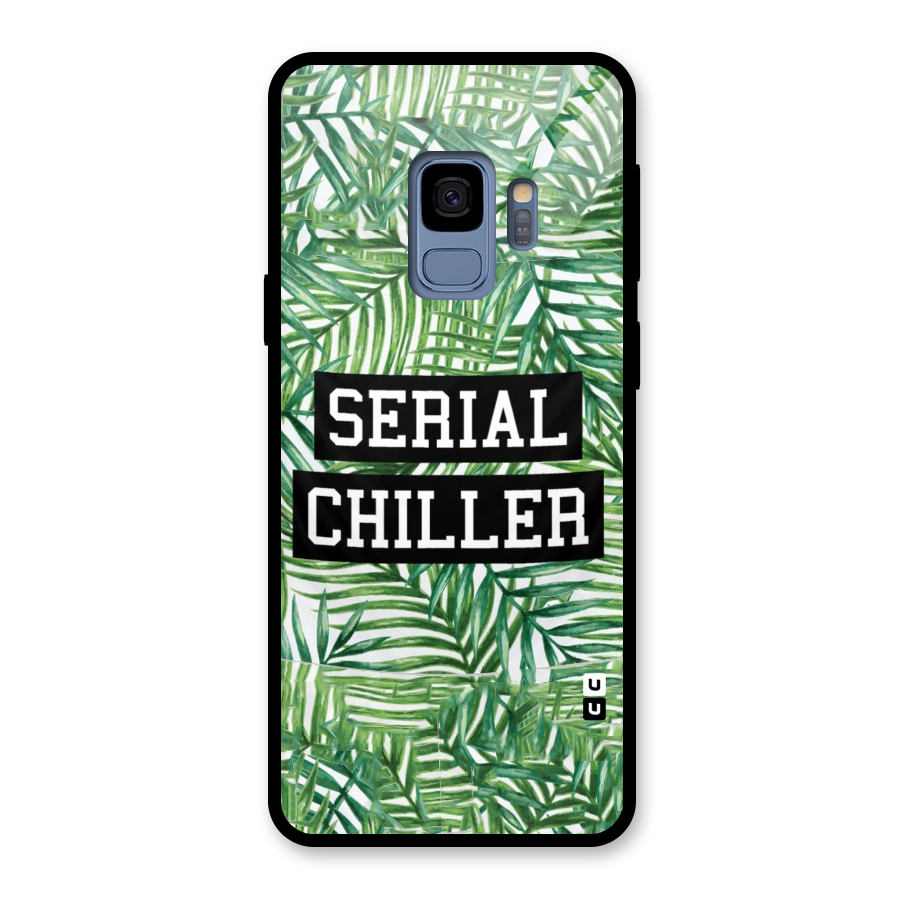 Serial Chiller Glass Back Case for Galaxy S9