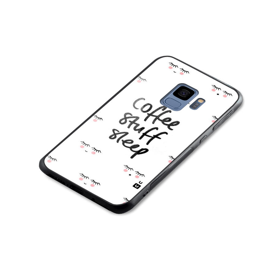 Coffee Stuff Sleep Glass Back Case for Galaxy S9