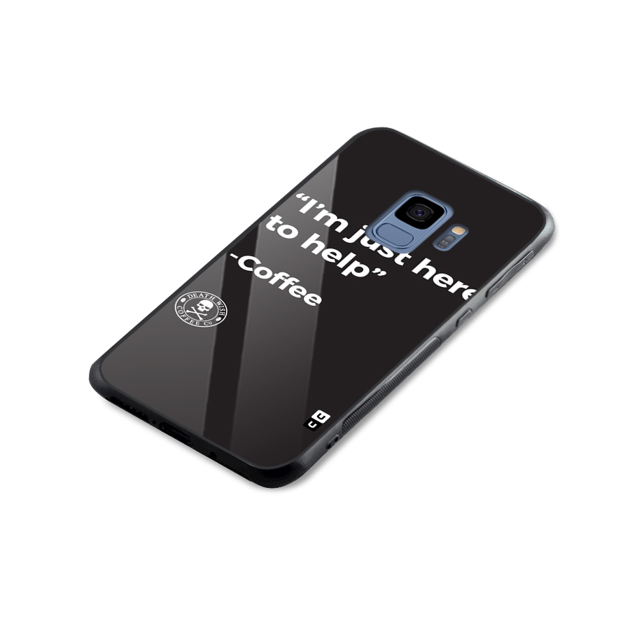 Here To Help Glass Back Case for Galaxy S9