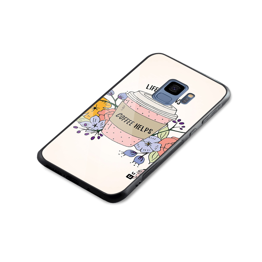 Life Happens Glass Back Case for Galaxy S9