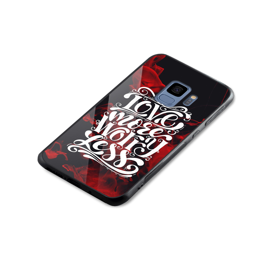 Love More Worry Less Glass Back Case for Galaxy S9