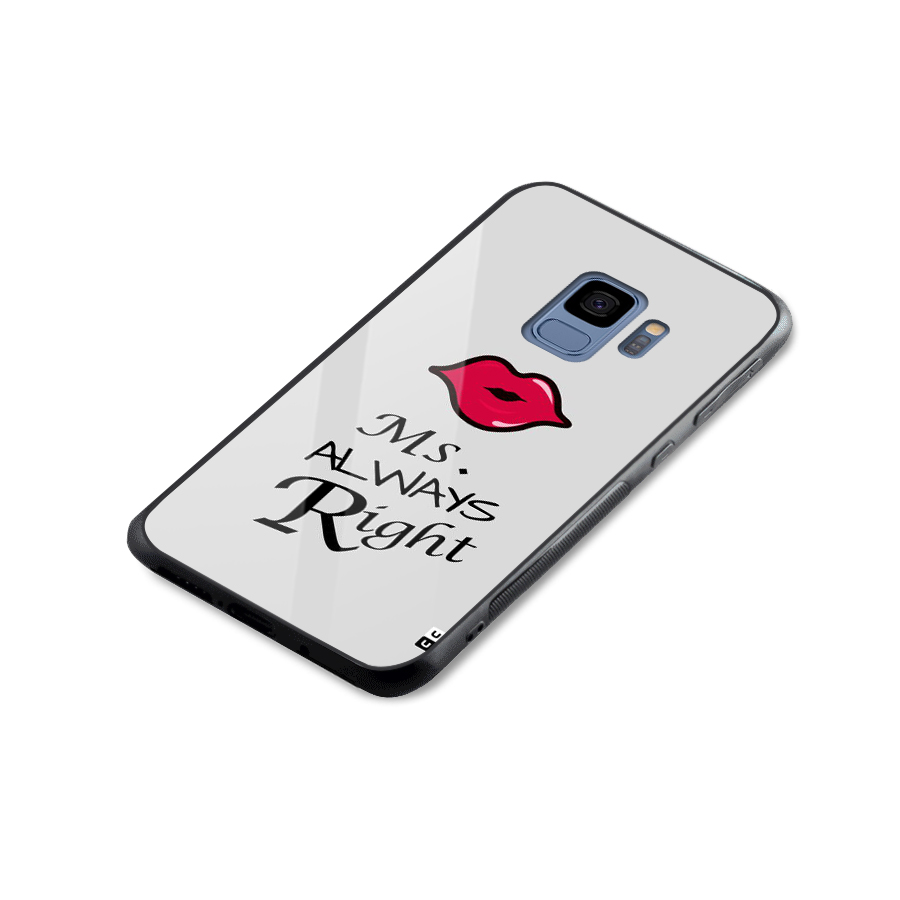 Ms. Always Right. Glass Back Case for Galaxy S9