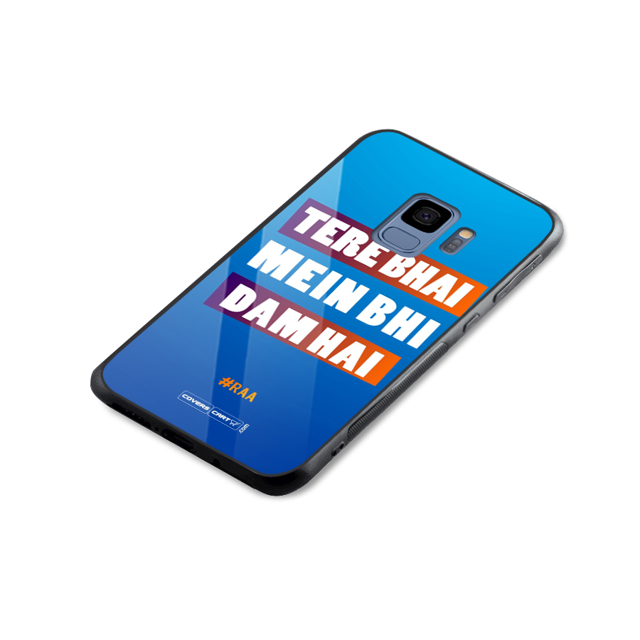 Tere Bhai Me Bhi Dam Hai Glass Back Case for Galaxy S9