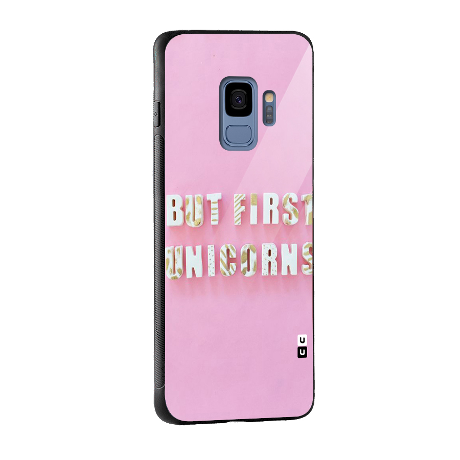 But First Unicorns Glass Back Case for Galaxy S9