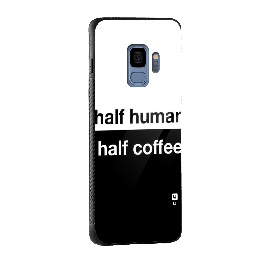 Half Human Half Coffee Glass Back Case for Galaxy S9