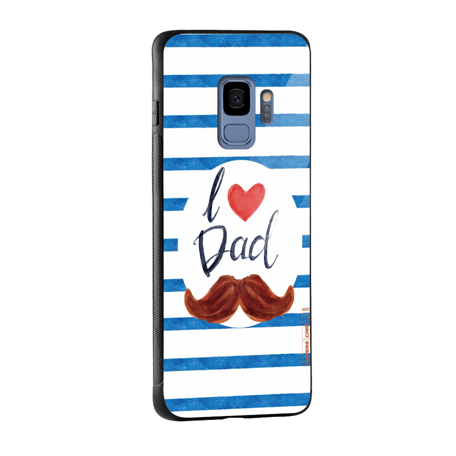 I Love Dad Glass Back Case for Galaxy S9