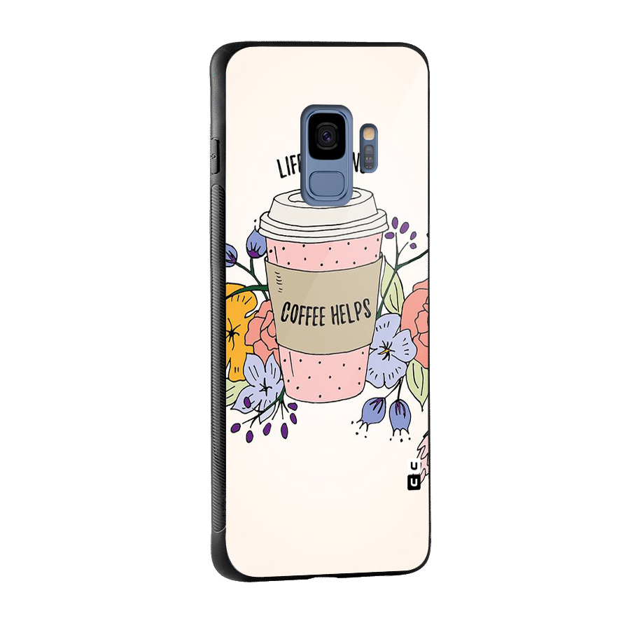 Life Happens Glass Back Case for Galaxy S9