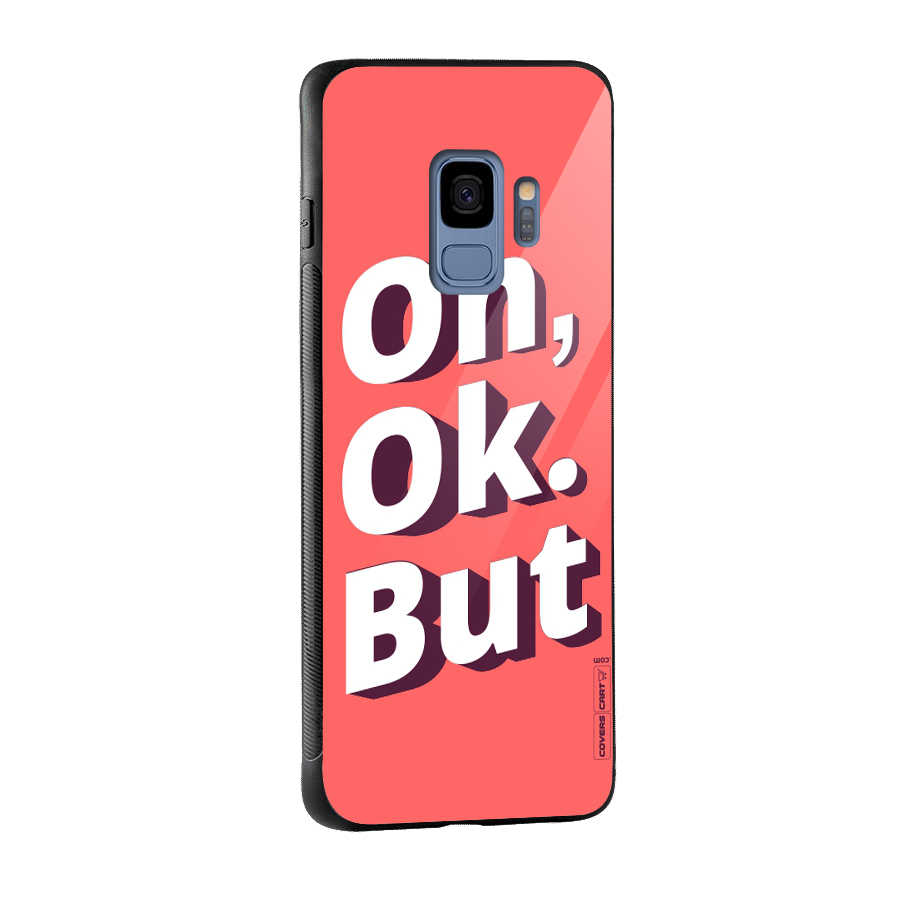 Oh Ok But Glass Back Case for Galaxy S9