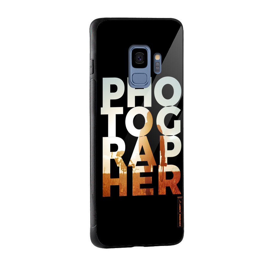 Photographer Typography Glass Back Case for Galaxy S9