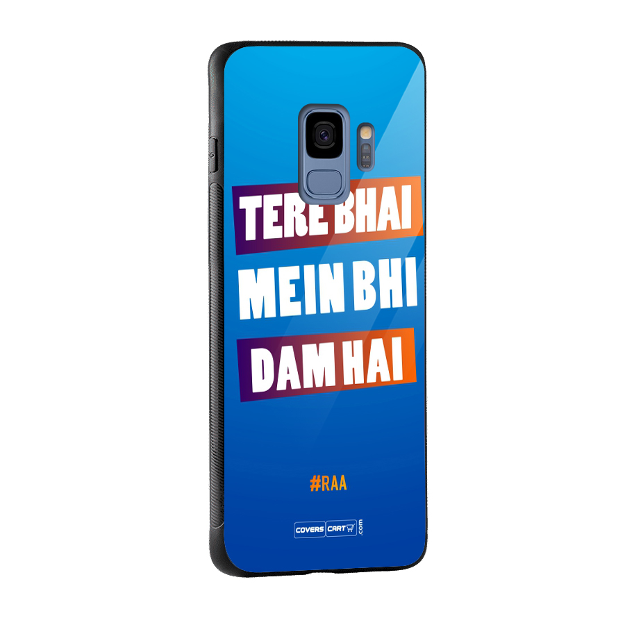 Tere Bhai Me Bhi Dam Hai Glass Back Case for Galaxy S9