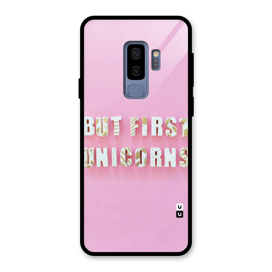 But First Unicorns Glass Back Case for Galaxy S9 Plus