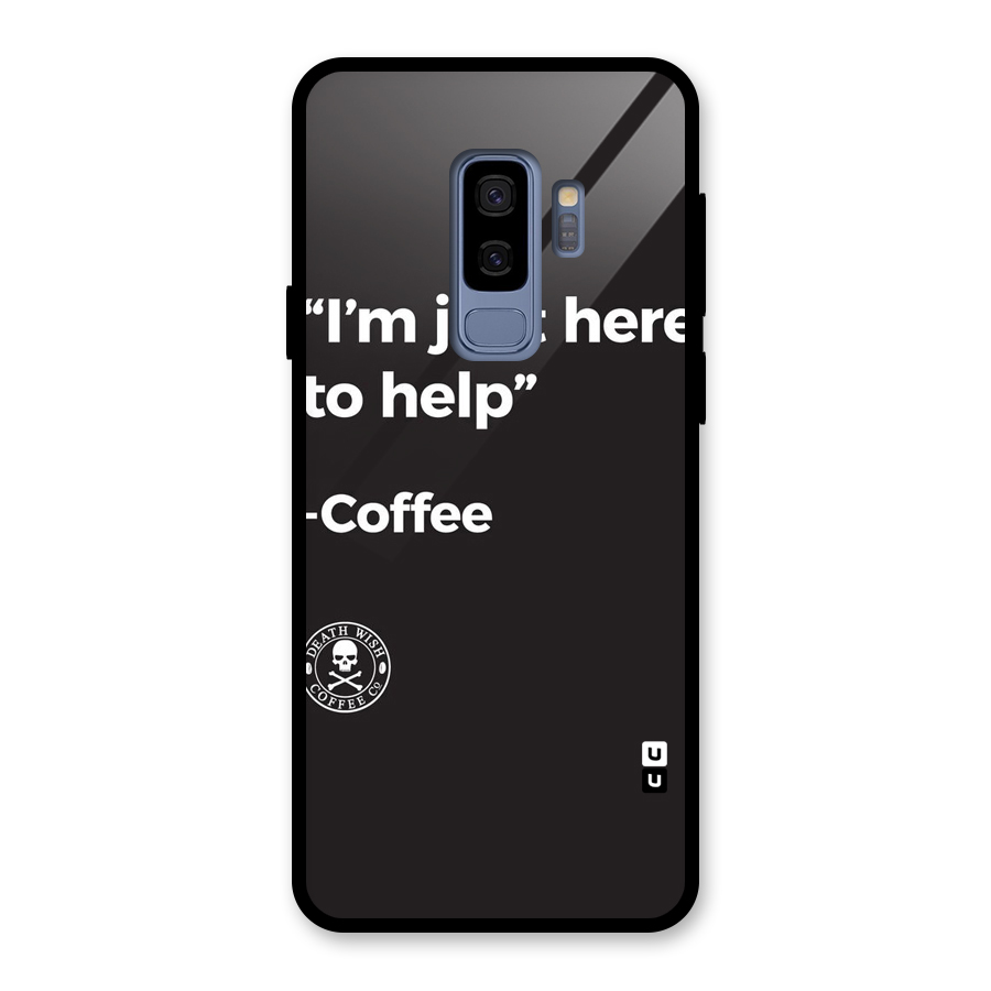 Here To Help Glass Back Case for Galaxy S9 Plus