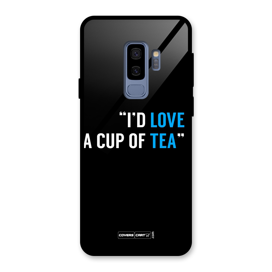 Love Tea Glass Back Case for Galaxy S9 Plus