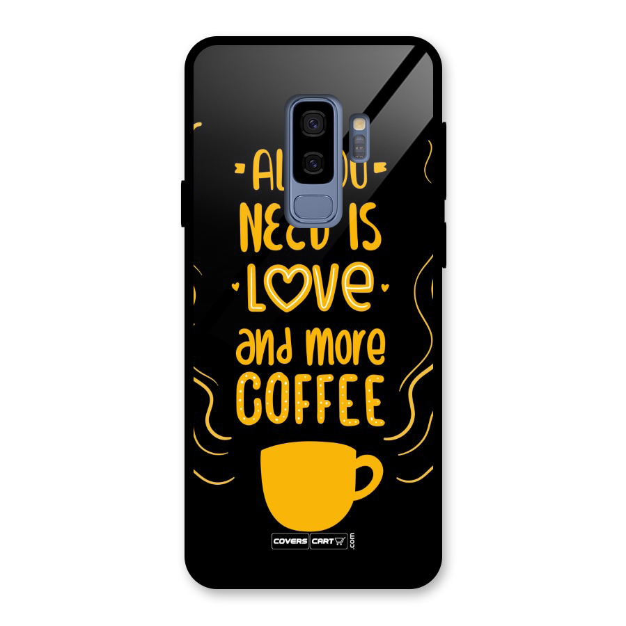 Love and More Coffee Glass Back Case for Galaxy S9 Plus