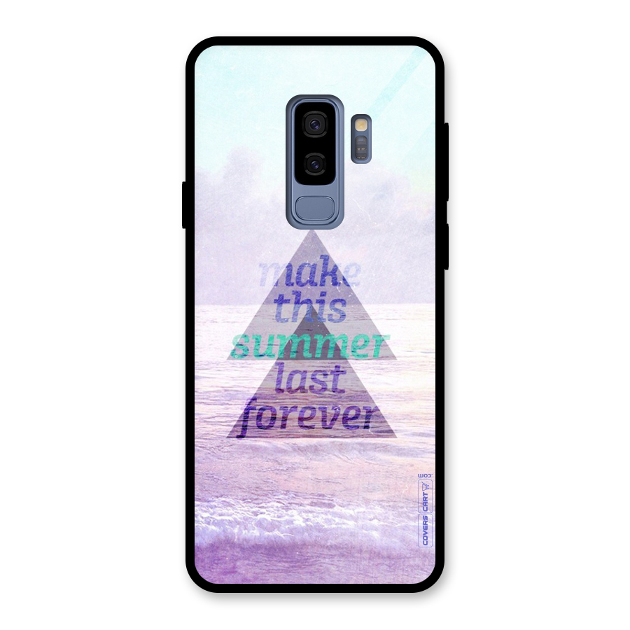 Make This Summer Last Forever Glass Back Case for Galaxy S9 Plus