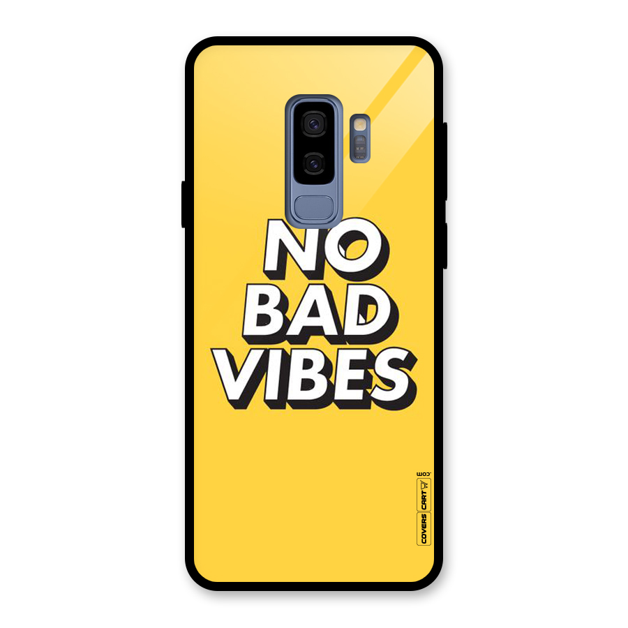 No Bad Vibes Glass Back Case for Galaxy S9 Plus