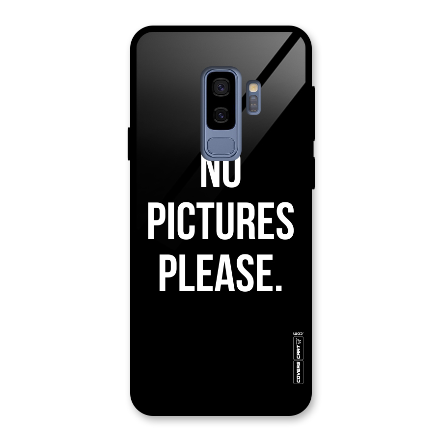 No Pictures Please Glass Back Case for Galaxy S9 Plus