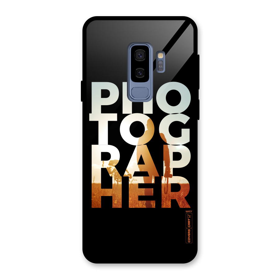 Photographer Typography Glass Back Case for Galaxy S9 Plus