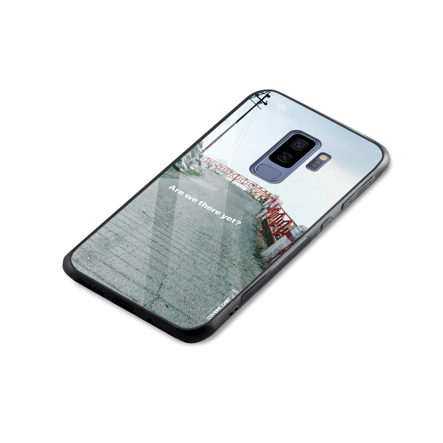 Are We There Yet Glass Back Case for Galaxy S9 Plus