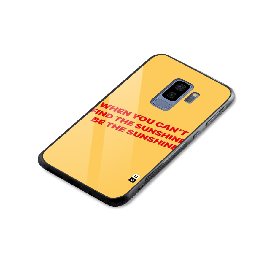 Be The Sunshine Glass Back Case for Galaxy S9 Plus