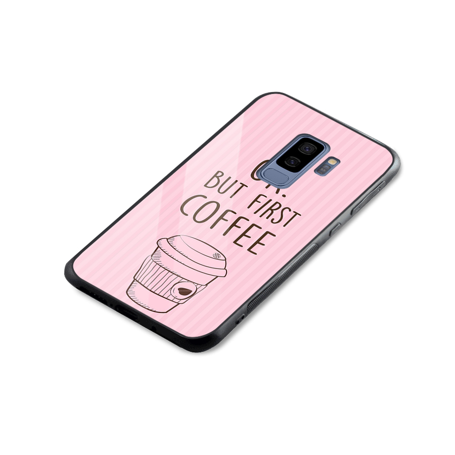 But First Coffee (Pink) Glass Back Case for Galaxy S9 Plus