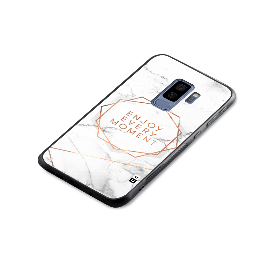 Enjoy Every Moment Glass Back Case for Galaxy S9 Plus