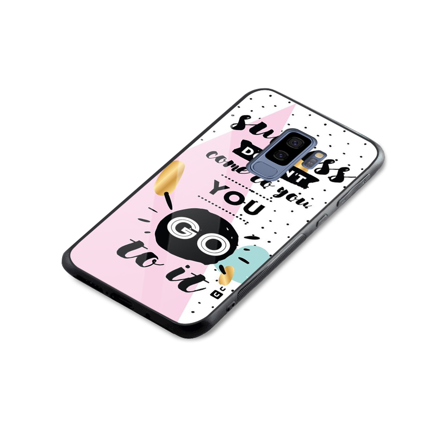 Go To Success Glass Back Case for Galaxy S9 Plus