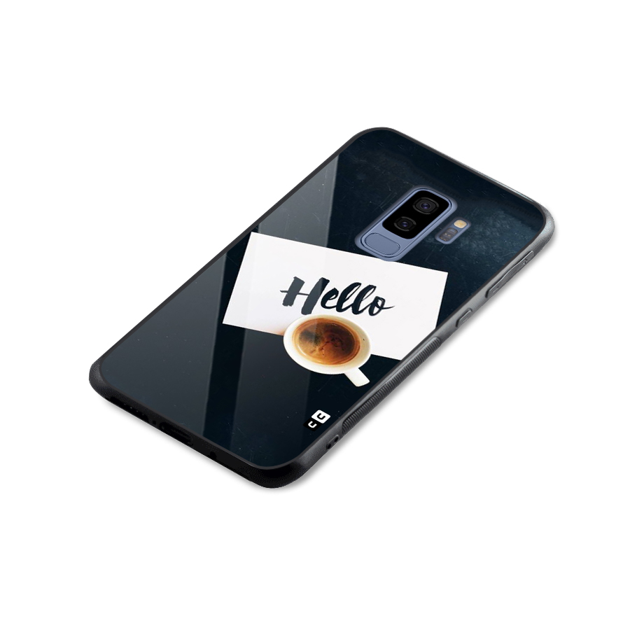 Hello Coffee Glass Back Case for Galaxy S9 Plus