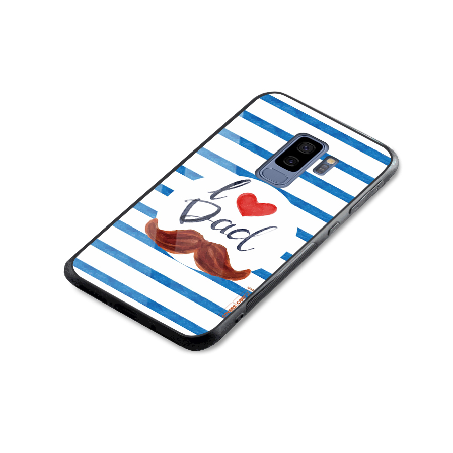 I Love Dad Glass Back Case for Galaxy S9 Plus