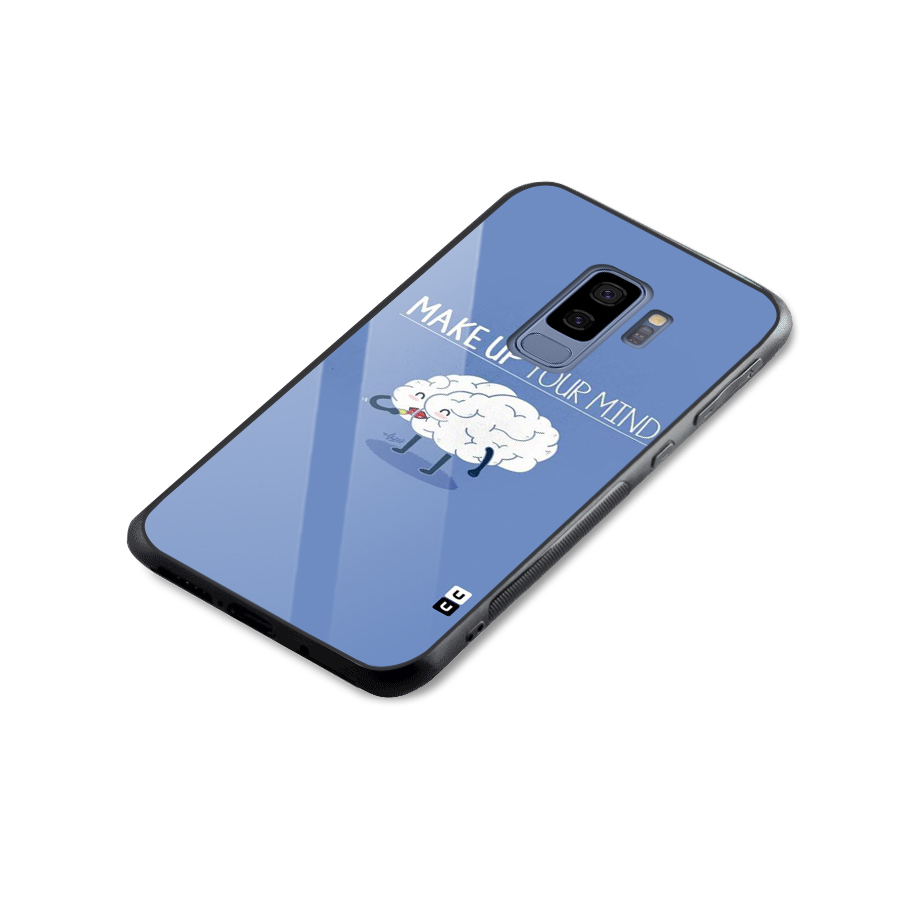 Makeup Your Mind Glass Back Case for Galaxy S9 Plus