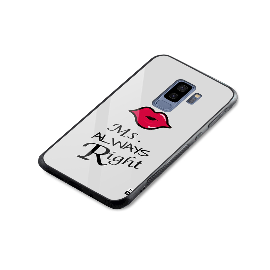 Ms. Always Right. Glass Back Case for Galaxy S9 Plus