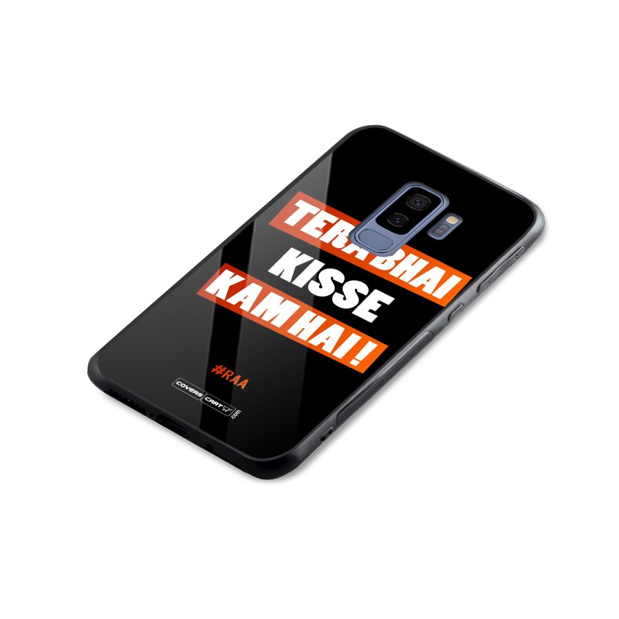 Tera Bhai Kisse Kam Hai Glass Back Case for Galaxy S9 Plus